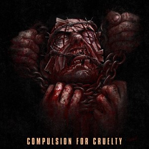 อัลบัม Compulsion for Cruelty (Explicit) ศิลปิน Dying Fetus