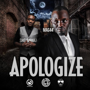 ดาวน์โหลดและฟังเพลง Apologize (feat. Sho Baraka) พร้อมเนื้อเพลงจาก Mag44