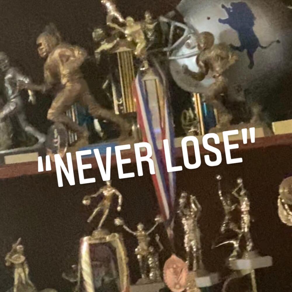 Never Lose (Explicit)