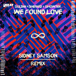 ดาวน์โหลดและฟังเพลง We Found Love (Sidney Samson Remix) พร้อมเนื้อเพลงจาก Sultan and Ned Shepard