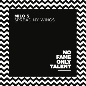 Spread My Wings dari Milo S