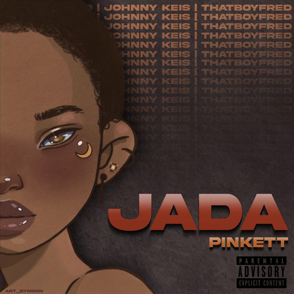 Jada Pinkett (feat. ThatBoyFred) (Explicit)