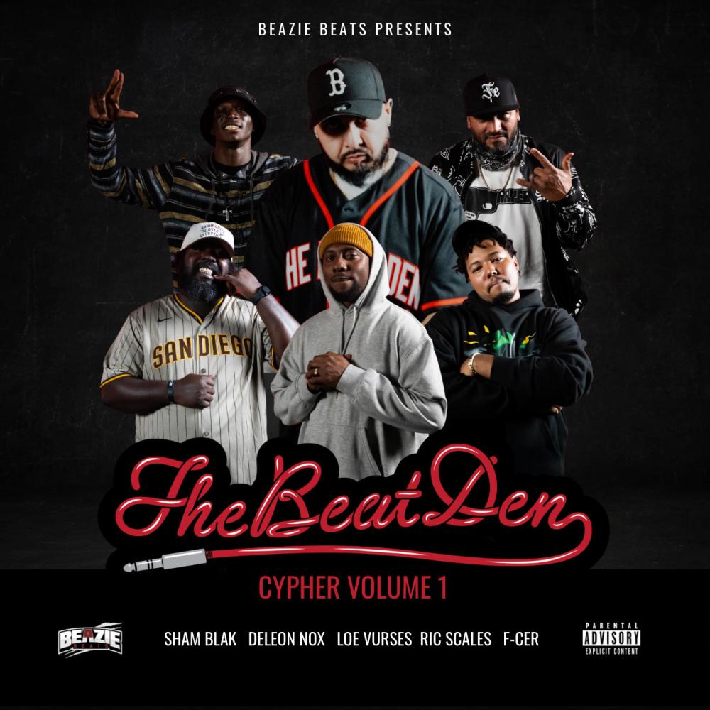 The Beat Den Cypher, Vol. 1 (feat. Sham Blak, Deleon.Nox, Loe Vurses, Ric Scales & F-CER) (Explicit)