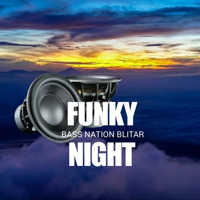 Dengarkan FUNKY NIGHT lagu dari Bass Nation Blitar dengan lirik