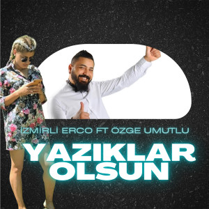 Listen to Yazıklar Olsun song with lyrics from İzmirli Erco