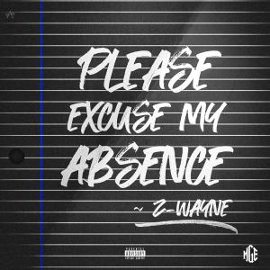 Z-Wayne的專輯Please Excuse My Absence (Explicit)