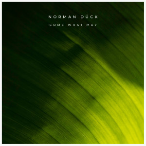 Norman Dück的專輯Come What May