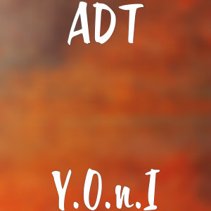 Listen to Y.O.n.I (Explicit) song with lyrics from ADT
