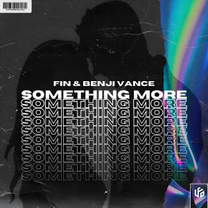 Fin的專輯Something More (feat. Benji Vance)