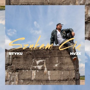 收聽Styku的Szukam cię歌詞歌曲