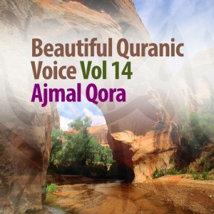 Album Beautiful Quranic Voice, Vol. 14 (Quran - Coran - Islam) from Ajmal Qora