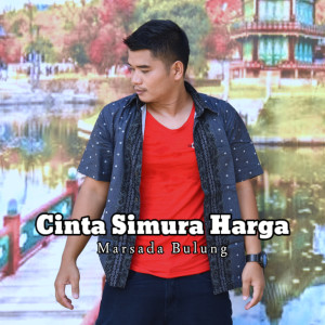 Listen to CINTA SIMURA HARGA (Remix) song with lyrics from Marsada Bulung