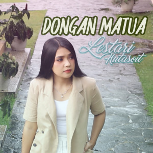 Listen to Dongan Matua song with lyrics from Lestari Hutasoit