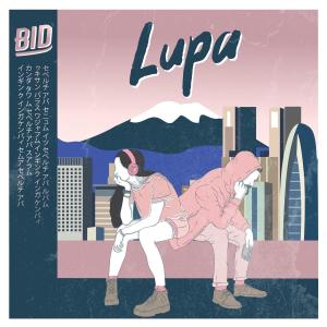 Listen to Lupa song with lyrics from Bid