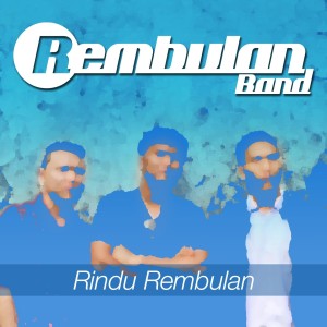 Dengarkan Rindu Rembulan lagu dari Rembulan Band dengan lirik