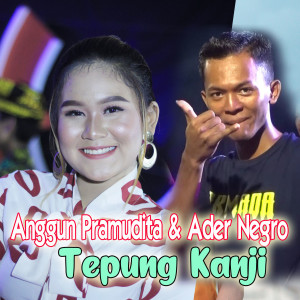 Listen to Tepung Kanji song with lyrics from Anggun Pramudita