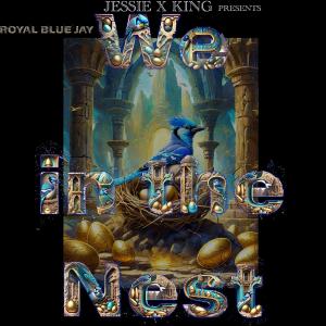 อัลบัม We in the nest (feat. jessie burner & a god named king) [Explicit] ศิลปิน Jessie Burner