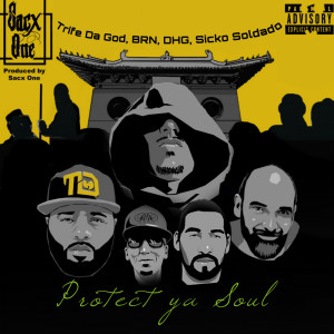 收聽Sacx One的Protect Ya Soul (Explicit)歌詞歌曲