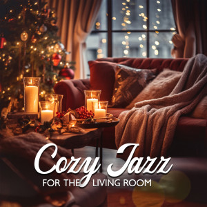 Cozy Ambience Jazz的专辑Cozy Jazz for the Living Room