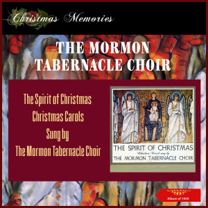 The Spirit Of Christmas - Christmas Carols Sung By The Mormon Tabernacle Choir (Album of 1959)