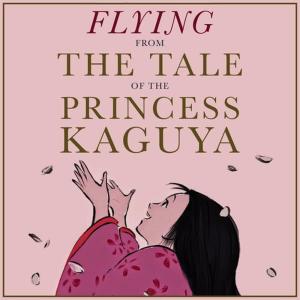 ดาวน์โหลดและฟังเพลง Flying (From "The Tale of Princess Kaguya") พร้อมเนื้อเพลงจาก L'Orchestra Cinematique