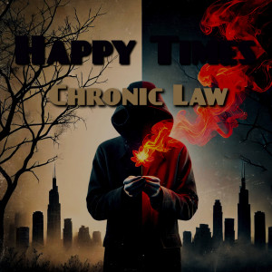 Chronic Law的專輯Happy Times (Explicit)