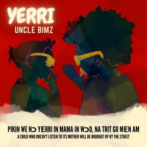 收听Uncle Bimz的YERRI (其他)歌词歌曲