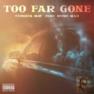 อัลบัม Too Far Gone (feat. Music Man) (Explicit) ศิลปิน Music Man