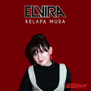 ดาวน์โหลดและฟังเพลง Kelapa Muda พร้อมเนื้อเพลงจาก Elvira
