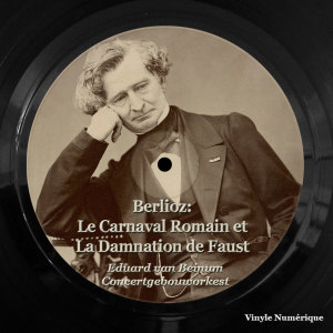 Eduard van Beinum的专辑Berlioz: Le Carnaval Romain Et La Damnation De Faust
