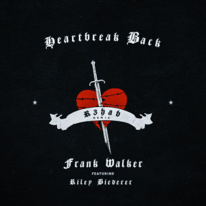 收聽Frank Walker的Heartbreak Back (R3HAB Remix)歌詞歌曲