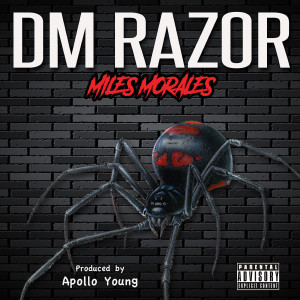 Listen to Miles Morales (Explicit) song with lyrics from DM Razor
