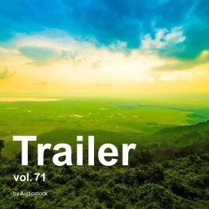 Trailer, Vol. 71 -Instrumental BGM- by Audiostock dari Japan Various Artists