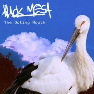 Black Mesa的專輯The Doting Mouth (EP)