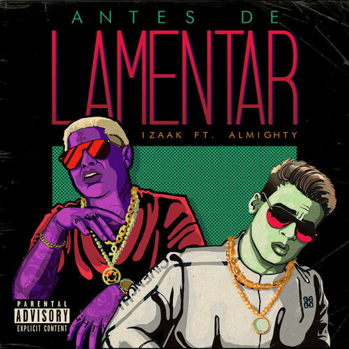 Antes de Lamentar (feat. Almighty) (Explicit)