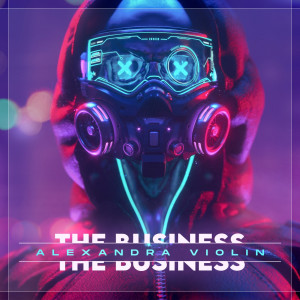 Alexandra Violin的专辑The Business