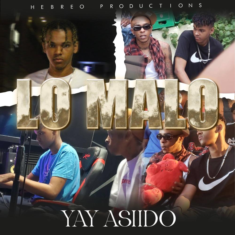 Lo malo (feat. Yay Asiido) (Explicit)