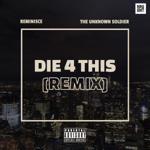 Album Die 4 This (Remix) (Explicit) oleh Reminisce