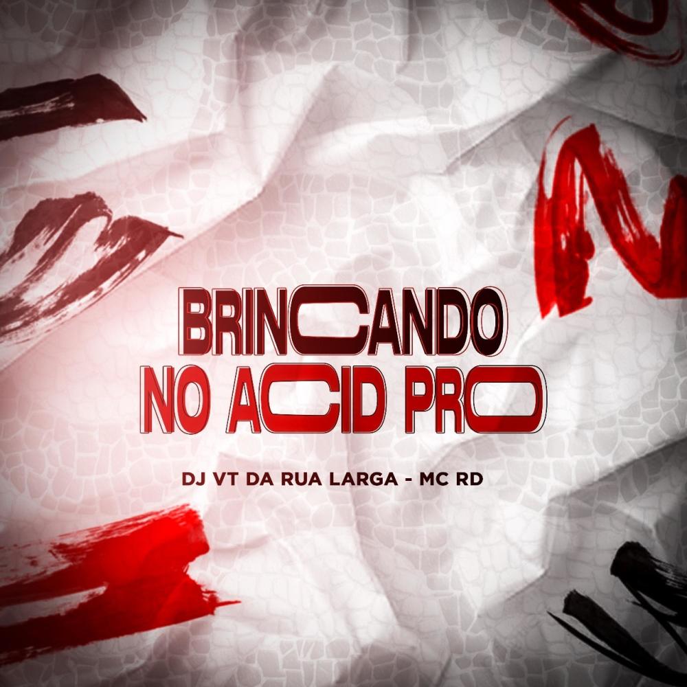 BRINCANDO NO ACID PRO SLOWED