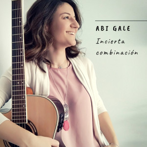 อัลบัม Incierta Combinación ศิลปิน Abi Gale