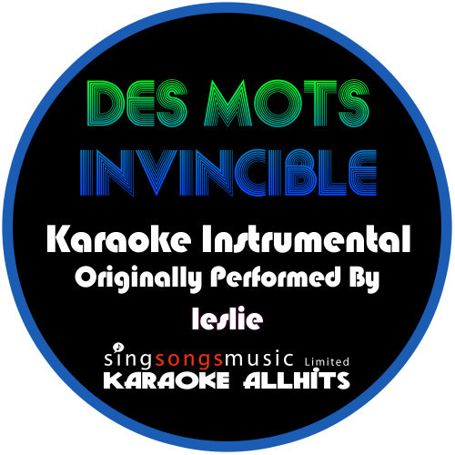 Des Mots Invincibles (Originally Performed By Leslie) [Instrumental Version] (Instrumental Version)