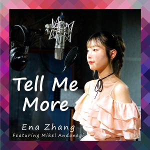 Listen to Tell Me More song with lyrics from Ena Zhang