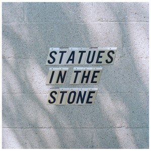 Statue's In The Stone