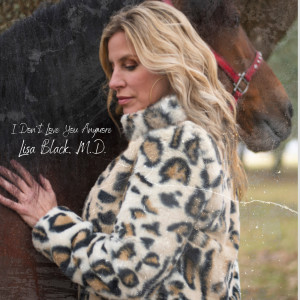 Listen to I Don't Love You Anymore song with lyrics from Lisa Black