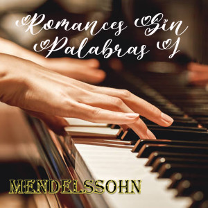 Mendelssohn: Romances Sin Palabras I dari Daniela Ruso