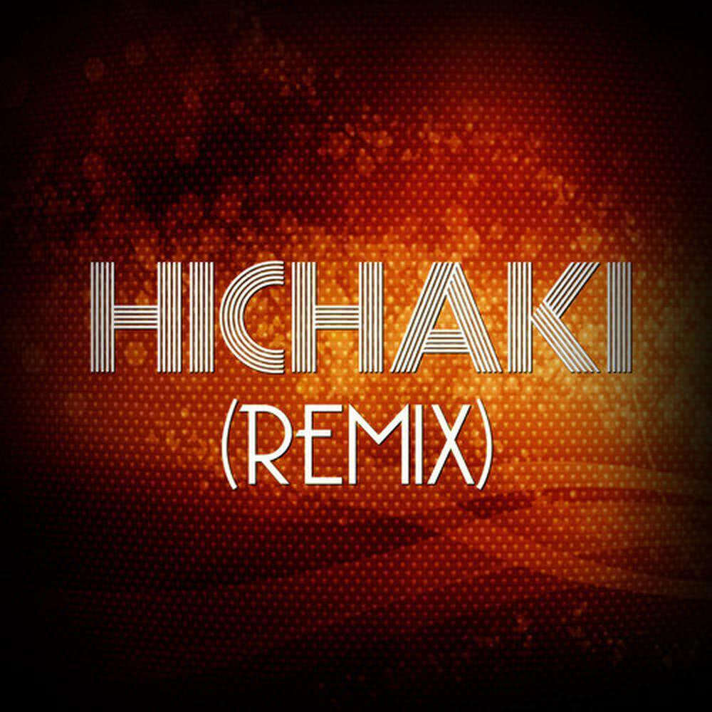 Aave Hichaki (Remix)