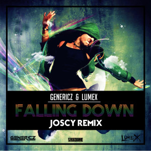 收聽Genericz的Falling Down (Joscy Remix)歌詞歌曲