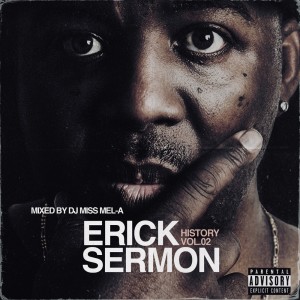DJ Miss Mel-A的專輯Erick Sermon History, Vol. 2 (Mixed by DJ Mel-A) (Explicit)