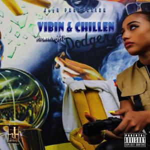 ดาวน์โหลดและฟังเพลง Vibin' & Chillin (Explicit) พร้อมเนื้อเพลงจาก ArmonieJAY