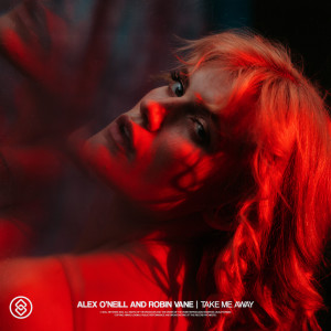 收聽Alex O'Neill的Take Me Away歌詞歌曲